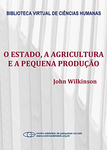 Livro PDF O Estado, a agricultura e a pequena produção