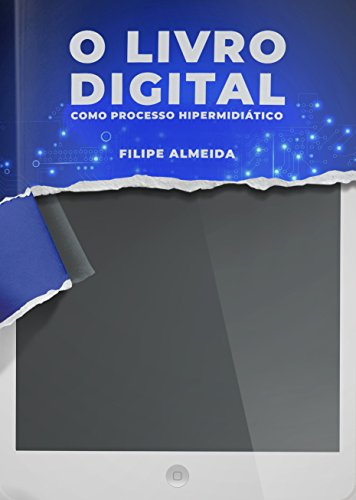 Capa do livro: O livro digital como processo hipermidiático - Ler Online pdf