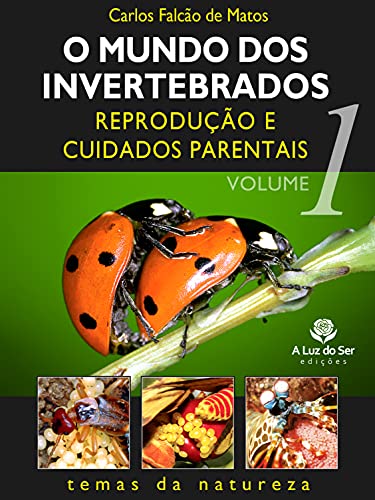 Livro PDF O mundo dos invertebrados 1: Reprodução e cuidados parentais