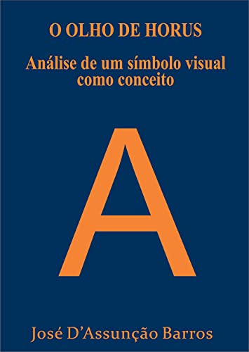 Capa do livro: O OLHO DE HORUS Análise de um símbolo visual como conceito - Ler Online pdf