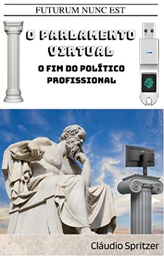 Capa do livro: O Parlamento Virtual: O fim do político profissional - Ler Online pdf