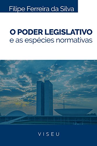 Livro PDF: O Poder legislativo e as espécies normativas