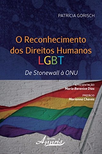 Livro PDF: O reconhecimento dos direitos humanos lgbt: de stonewall à onu (Direitos Humanos e Inclusão)