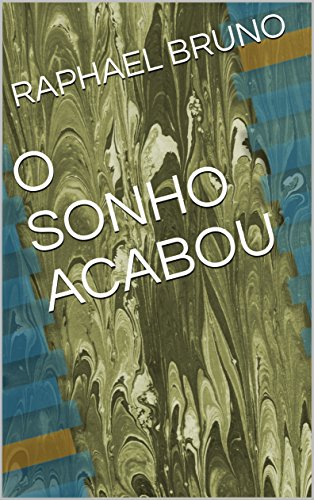 Livro PDF O SONHO ACABOU (SEGUNDA)