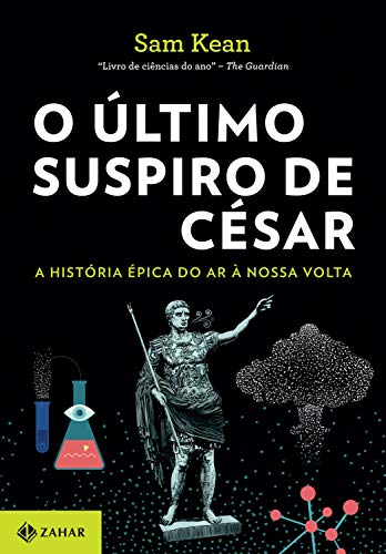 Capa do livro: O último suspiro de César: A história épica do ar à nossa volta - Ler Online pdf