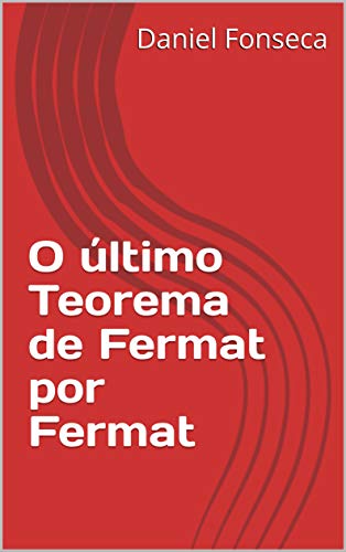 Capa do livro: O último Teorema de Fermat por Fermat - Ler Online pdf