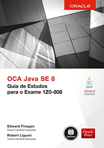 Capa do livro: OCA Java SE 8: Guia de Estudos para o Exame 1Z0-808 - Ler Online pdf