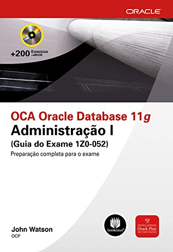 Livro PDF: OCA Oracle Database 11g: Administração I (Guia do Exame 1Z0-052) (Oracle Press)