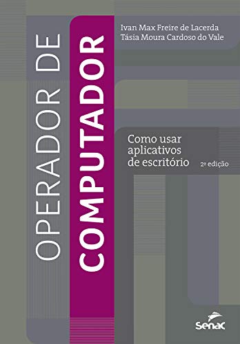 Capa do livro: Operador de computador: Como usar aplicativos de escritório - Ler Online pdf