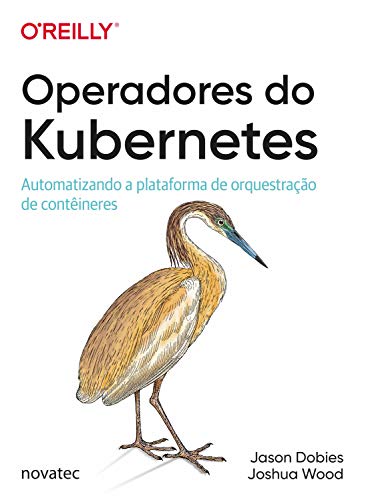 Livro PDF: Operadores do Kubernetes: Automatizando a plataforma de orquestração de contêineres