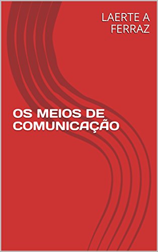 Livro PDF OS MEIOS DE COMUNICAÇÃO
