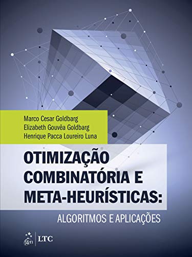 Capa do livro: Otimização Combinatória e Meta-heurísticas: Algoritmos e Aplicações - Ler Online pdf