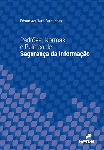 Livro PDF Padrões, normas e política de segurança da informação (Série Universitária)
