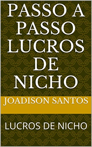 Livro PDF PASSO A PASSO LUCROS DE NICHO: LUCROS DE NICHO