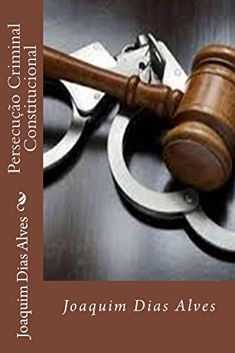Livro PDF: Persecução Criminal Constitucional