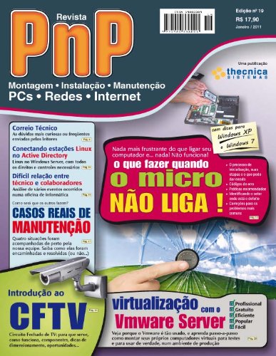 Livro PDF PnP Digital nº 19 – Quando o micro não liga, estações Linux no Active Directory, casos reais de manutenção, CFTV, Vmware Server e outros trabalhos