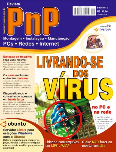 Livro PDF: PnP Digital nº 2 – Livrando-se dos Vírus, Servidor Linux e estações Windows, arquivos WMA e MP3, Servidores e Terminais com Windows XP entre outros textos
