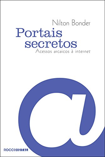Livro PDF Portais secretos: Acessos arcaicos à internet