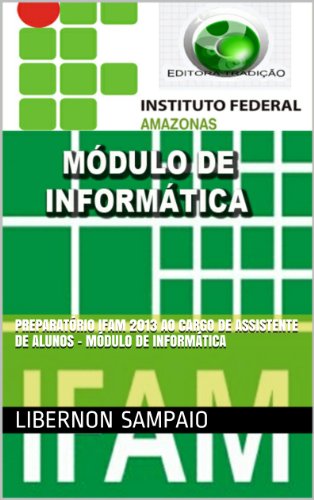 Livro PDF Preparatório IFAM 2013 ao Cargo de Assistente de Alunos – Módulo de Informática