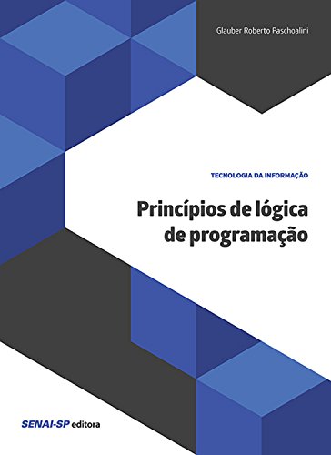 Livro PDF Princípios de lógica de programação (Tecnologia da Informação)
