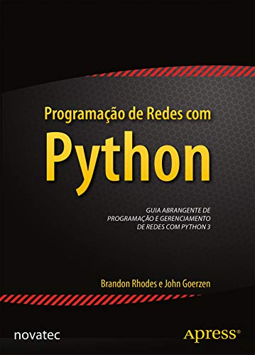 Capa do livro: Programação de redes com Python: Guia abrangente de programação e gerenciamento de redes com Python 3 - Ler Online pdf