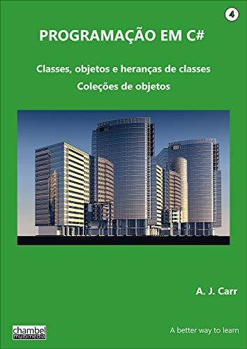 Capa do livro: Programação em C# IV: Classes, objetos, herança de classes e coleções de objetos - Ler Online pdf