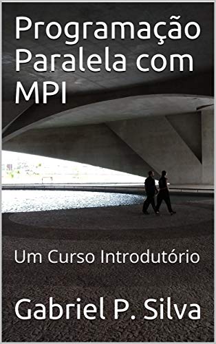 Capa do livro: Programação Paralela com MPI: Um Curso Introdutório - Ler Online pdf