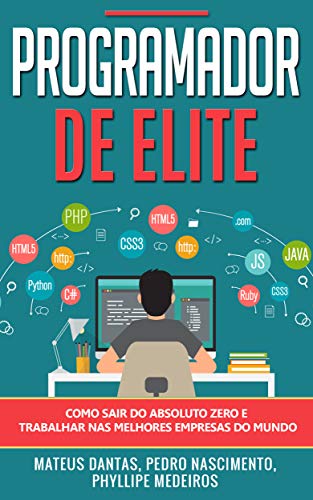 Livro PDF: Programador de Elite: Como sair do absoluto zero e trabalhar nas melhores empresas do mundo