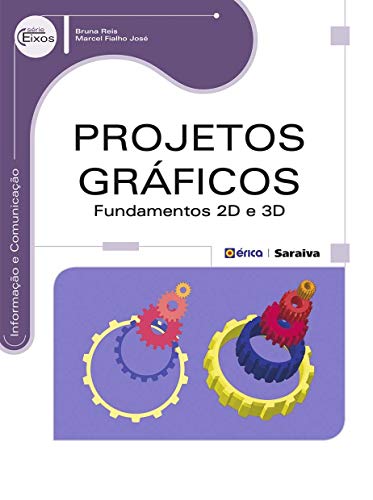 Capa do livro: Projetos Gráficos – Fundamentos 2D e 3D - Ler Online pdf