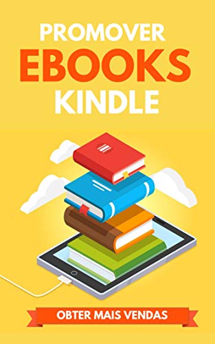 Livro PDF: Promover Ebooks Kindle: Obter Mais Vendas