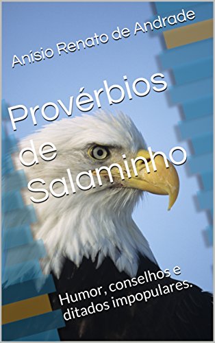 Livro PDF Provérbios de Salaminho: Humor, conselhos e ditados impopulares.