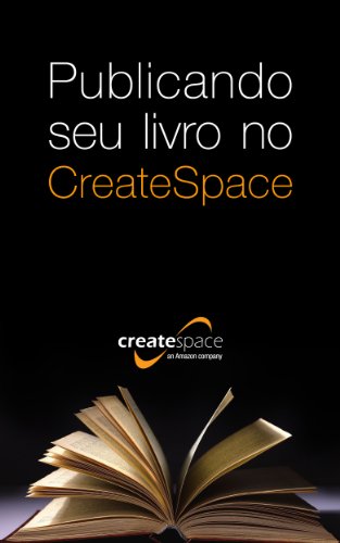 Capa do livro: Publicando seu livro no CreateSpace (Portuguese Edition) - Ler Online pdf