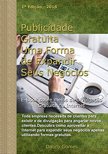 Capa do livro: Publicidade Gratuita Uma Forma De Expandir Seus NegÓcios - Ler Online pdf