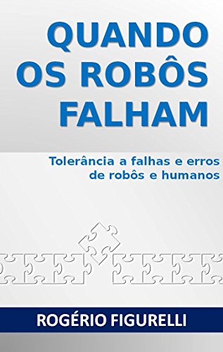 Livro PDF: Quando os robôs falham: Tolerância a falhas e erros de robôs e humanos