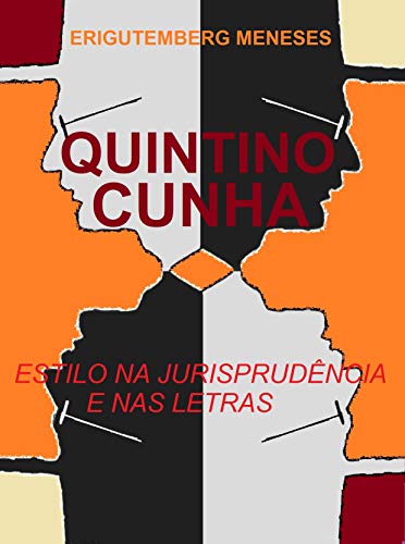 Capa do livro: Quintino Cunha: Estilo na jurisprudência e nas letras - Ler Online pdf