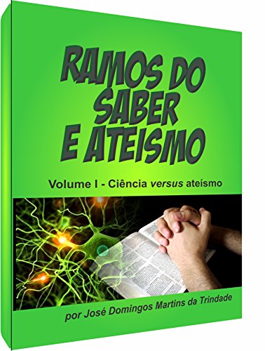 Livro PDF: RAMOS DO SABER E ATEÍSMO: Ciência versus ateísmo