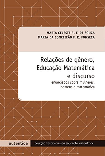 Livro PDF: Relações de gênero, Educação Matemática e discurso: Enunciados sobre mulheres, homens e matemática