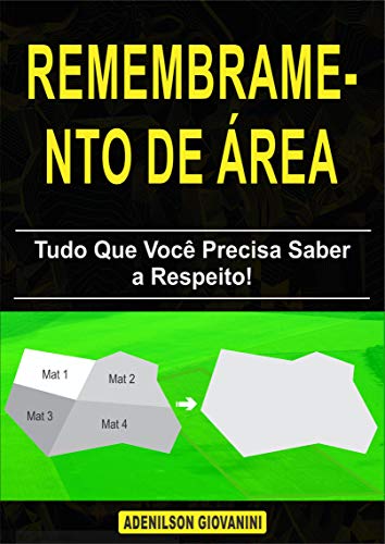 Livro PDF Remembramento de Área: Tudo Que Você Precisa Saber a Respeito! (Topografia Cadastral)