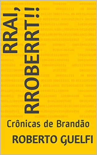 Livro PDF Rrai, Rroberrt!!: Crônicas de Brandão
