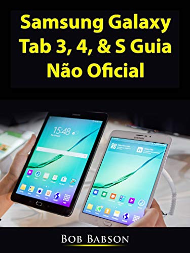 Livro PDF: Samsung Galaxy Tab 3, 4, & S Guia Não Oficial