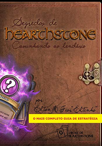 Capa do livro: Segredos de Hearthstone: Caminhando ao Lendário - Ler Online pdf
