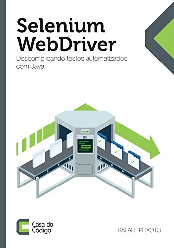 Capa do livro: Selenium WebDriver: Descomplicando testes automatizados com Java - Ler Online pdf
