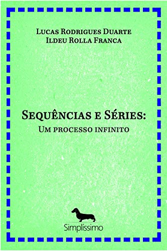 Capa do livro: Sequências e Séries: Um processo infinito - Ler Online pdf