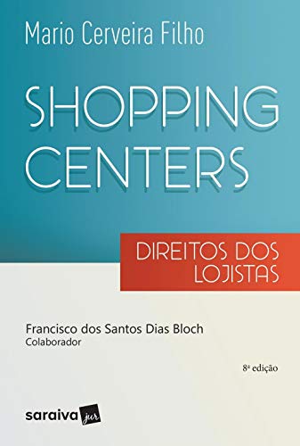 Capa do livro: Shoppings Centers – Direitos dos Lojistas Shoppings Centers – Direitos dos Lojistas - Ler Online pdf