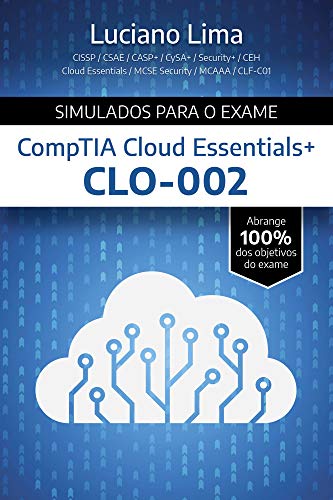 Capa do livro: Simulados para o Exame CompTIA Cloud Essentials+ CLO-002 - Ler Online pdf