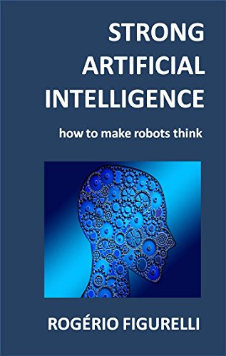 Livro PDF: Strong Artificial Intelligence: How to make robots think
