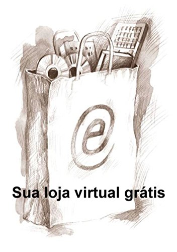 Livro PDF: Sua Loja Virtual Grátis