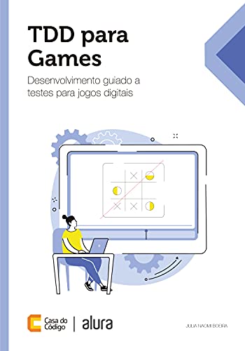 Capa do livro: TDD para Games: Desenvolvimento guiado a testes para jogos digitais - Ler Online pdf