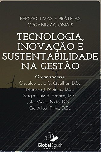 Capa do livro: Tecnologia, Inovação e Sustentabilidade na Gestão: Perspectivas E Práticas Organizacionais - Ler Online pdf