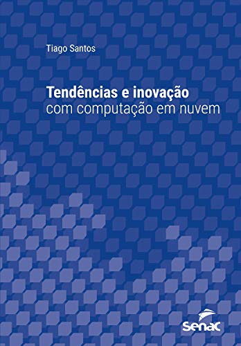 Livro PDF Tendências e inovação com computação em nuvem (Série Universitária)